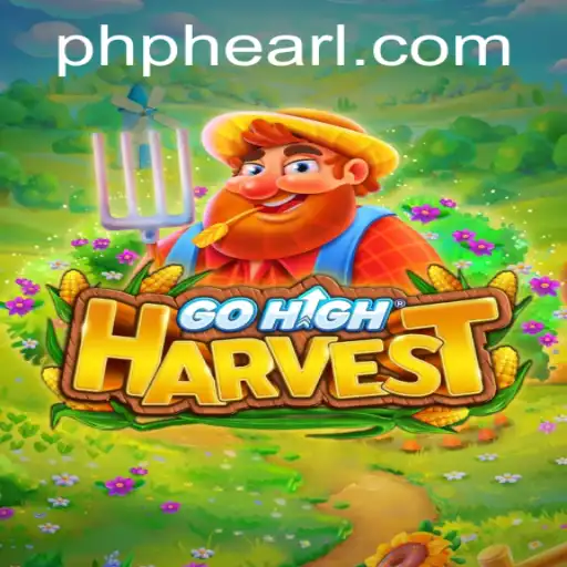 Exploring the Thrilling World of GoHighHarvest: A Dive into PH PHEARL's Intriguing Universe