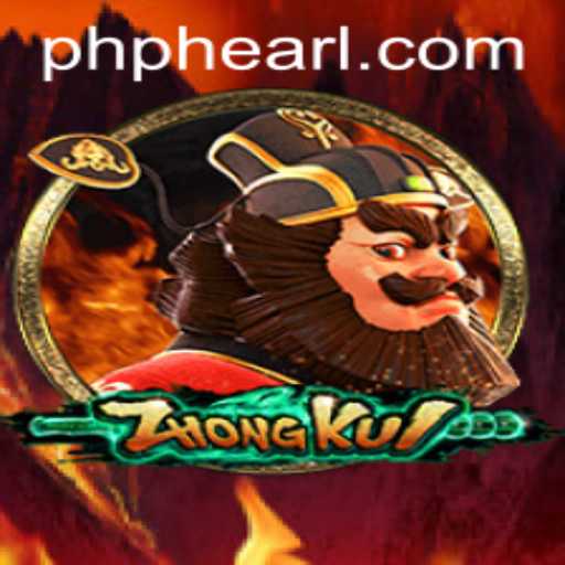 ZhongKui: The Exciting World of PH PHEARL
